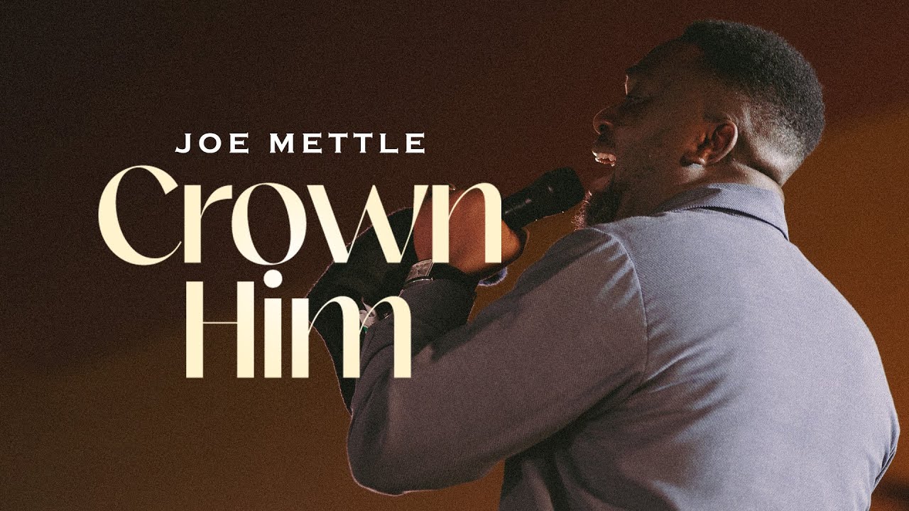 Joe Mettle Leads Powerful Worship in “Crown Him” Music Video