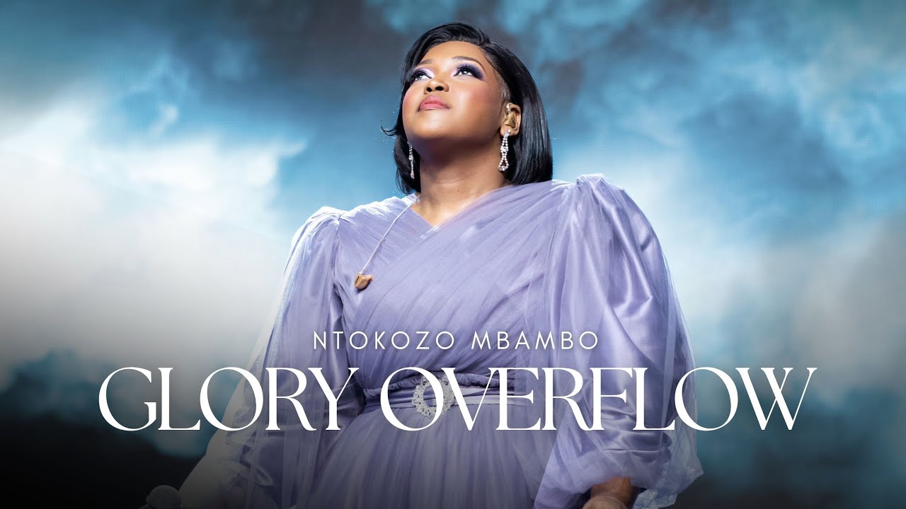 Ntokozo Mbambo Takes Worship to New Heights in “Glory Overflow” Live Performance